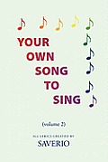 Your Own Song To Sing (volume 2): volume 2