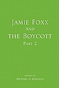Jamie Foxx and the Boycott Part 2