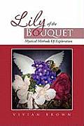 Lily of the Bouquet: Mystical Methods of Exploration