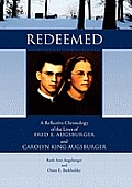 Redeemed: A Reflective Chronology of the Lives of Fred E. Augsburger and Carolyn King Augsburger