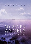 My Seven Angels: Never Give Up