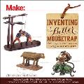 Inventing a Better Mousetrap: 200 Years of American History in the Amazing World of Patent Models
