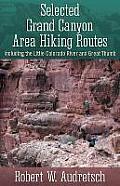 Selected Grand Canyon Area Hiking Routes, Including the Little Colorado River and Great Thumb