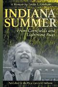 Indiana Summer From Cornfields & Lightning Bugs