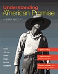 Understanding the American Promise, Combined Volume: a Brief History of the United States (11 - Old Edition)