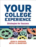Your College Experience: Study Skills Edition: Strategies for Success