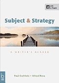 Subject & Strategy: A Writer's Reader
