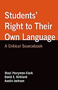 Students' Right to Their Own Language: A Critical Sourcebook