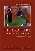 Literature: The Human Experience, Shorter Edition: Reading and Writing