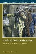 Radical Reconstruction: A Brief History with Documents