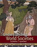 Understanding World Societies, Combined Volume: A History