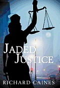Jaded Justice