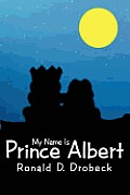 My Name Is Prince Albert