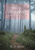 The Twisting Path of Life: A Collection of Poetry and Short Stories