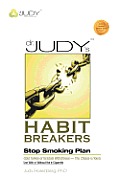 Dr. Judy's Habit Breakers Stop Smoking Plan: Cold Turkey or Gradual Withdrawal-With or Without the E-Cigarette