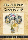 John Lee Johnson and the Gunslingers