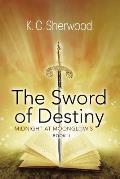 Midnight at Moonglow's: The Sword of Destiny Book II