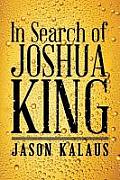 In Search of Joshua King