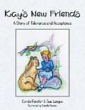 Kay's New Friends: A Story of Tolerance and Acceptance