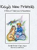 Kay's New Friends: A Story of Tolerance and Acceptance