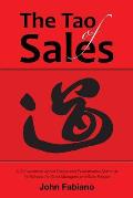 The Tao of Sales: A Conversation About Simple and Fundamental Methods for Success for Sales Managers and Sales People