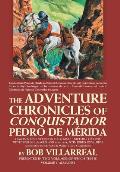 The Adventure Chronicles of Conquistador Pedro De M?rida: Volume 1: Almagro