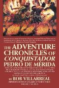 The Adventure Chronicles of Conquistador Pedro De M?rida: Volume 2: Valdivia