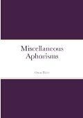 Miscellaneous Aphorisms