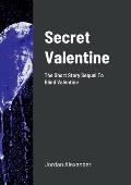 Secret Valentine: The Short Story Sequel To Blind Valentine