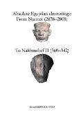 Absolute Egyptian chronology: From Narmer (2838-2808) to Nakhtnebef II (360-342)