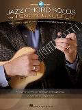 Jazz Chord Solos for Tenor Ukulele: 10 Standards Arranged for Tenor Ukulele in Standard Notation and Tablature with Recorded Demo Performances