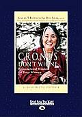 Crones Dont Whine Concentrated Wisdom for Juicy Women Easyread Large Edition