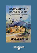 Blackbirds Baked in a Pie: (Memories of Rozinante) (Large Print 16pt)