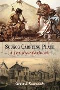 Scugog Carrying Place: A Frontier Pathway
