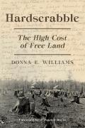 Hardscrabble: The High Cost of Free Land