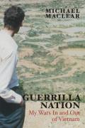 Guerrilla Nation: My Wars in and Out of Vietnam