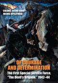 Of Courage and Determination: The First Special Service Force, the Devil's Brigade, 1942-44