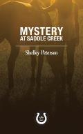 Mystery at Saddle Creek: The Saddle Creek Series