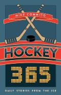 Hockey 365: Daily Stories from the Ice