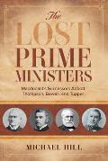 Lost Prime Ministers Macdonalds Successors Abbott Thompson Bowell & Tupper