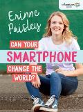 Can Your Smartphone Change the World