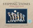 Stepping Stones / حَصى الطُرُقات: A Refugee Family's Journey / ر&#