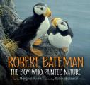 Robert Bateman The Boy Who Painted Nature