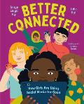 Better Connected: How Girls Are Using Social Media for Good