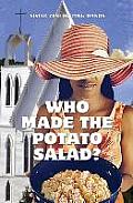 Who Made the Potato Salad?