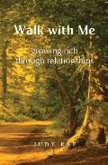 Walk with Me: Growing Rich Through Relationships
