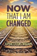 Now That I Am Changed: A Sunday School Manual for Teaching New Converts