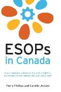 ESOPs in Canada: How to Implement an Employee Share Ownership Plan to Grow and Exit your Business with your Legacy Intact