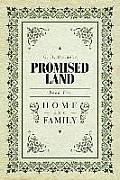 Promised Land: Home and Family