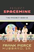 Project Spacemine: The Project Begins